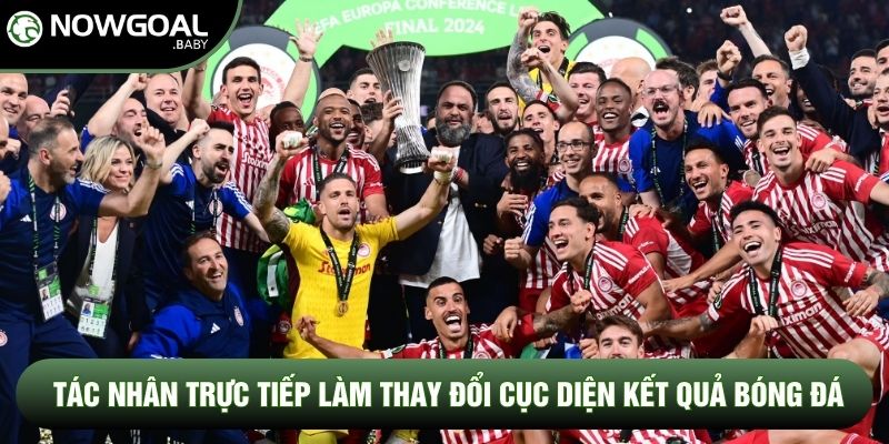 Tác nhân trực tiếp làm thay đổi cục diện kết quả bóng đá
