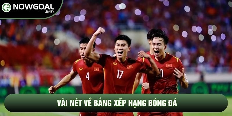 Vài nét về bảng xếp hạng bóng đá